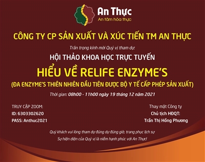 THƯ MỜI THAM GIA HỘI THẢO TRỰC TUYẾN ”HIỂU VỀ RELIFE ENZYME'S - ĐA ENZYME'S THIÊN NHIÊN ĐẦU TIÊN ĐƯỢC BỘ Y TẾ CẤP PHÉP SẢN XUẤT