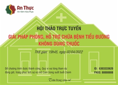 Thư mời tham gia hội thảo trực tuyến ”Giải pháp phòng, hỗ trợ bệnh tiểu đường không dùng thuốc tây” ngày 2/4/2022