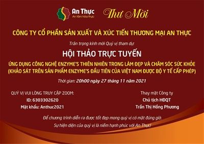 AN THỰC TỔ CHỨC HỘI THẢO TRỰC TUYẾN ” ỨNG DỤNG CÔNG NGHỆ ENZYME'S THIÊN NHIÊN TRONG LÀM ĐẸP VÀ CHĂM SÓC SỨC KHỎE KHẢO SÁT TRÊN SẢN PHẨM ENZYME'S ĐẦU TIÊN CỦA VIỆT NAM ĐƯỢC BỘ Y TẾ CẤP PHÉP”