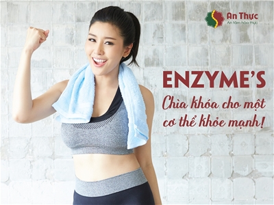 ENZYME’S CHÌA KHÓA GIÚP CƠ THỂ TRẺ KHỎE