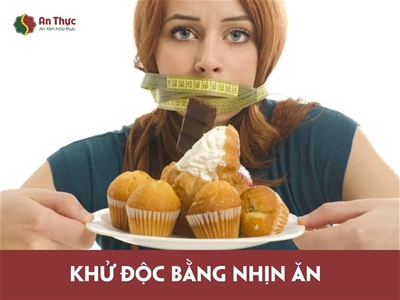 THẢI ĐỘC BẰNG NHỊN ĂN